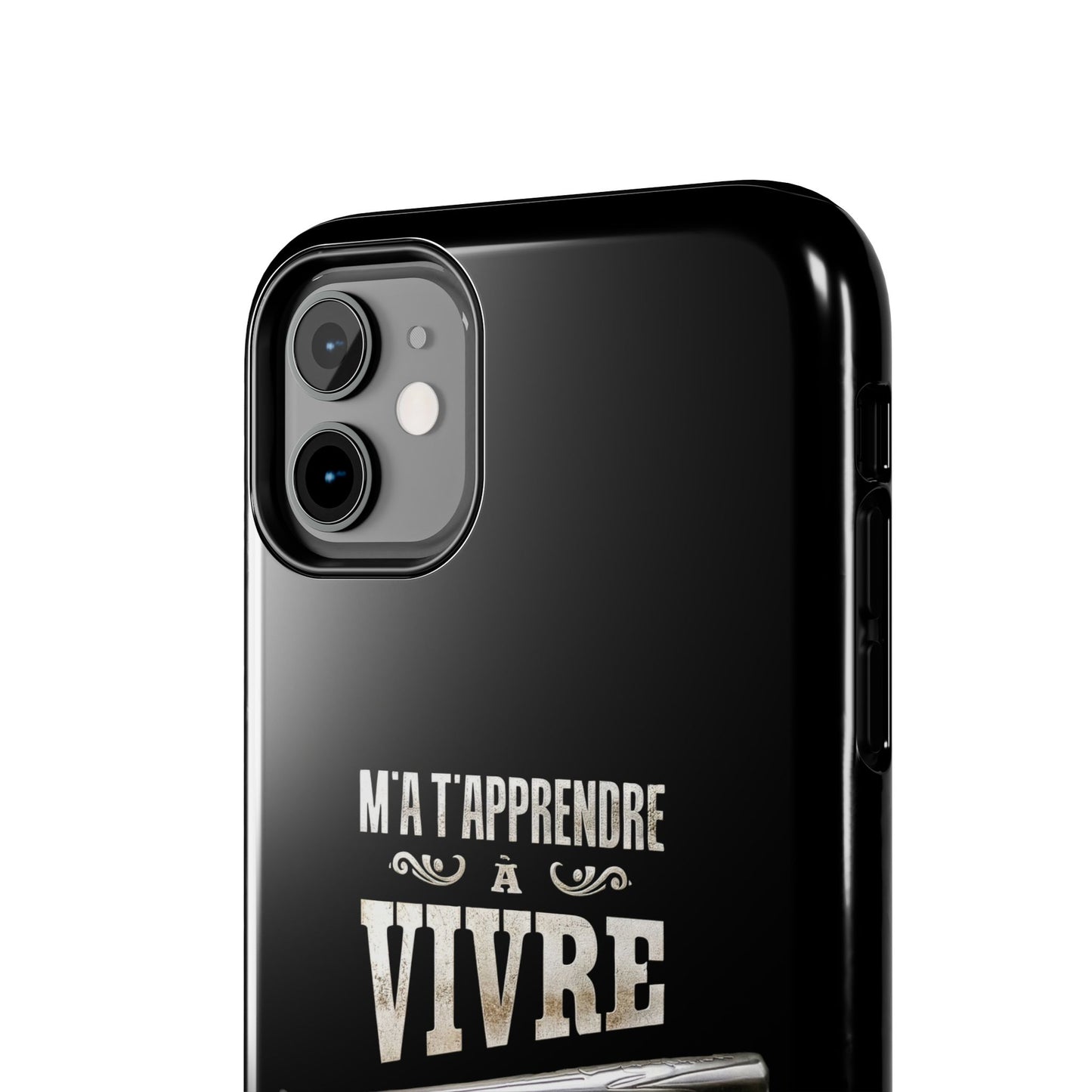 A-Étui protecteur — "M'a t'apprendre à vivre mon osti" Iphone case robuste