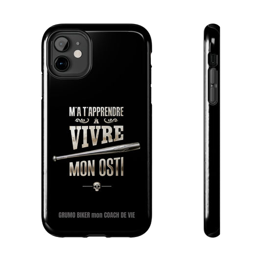 A-Étui protecteur — "M'a t'apprendre à vivre mon osti" Iphone case robuste