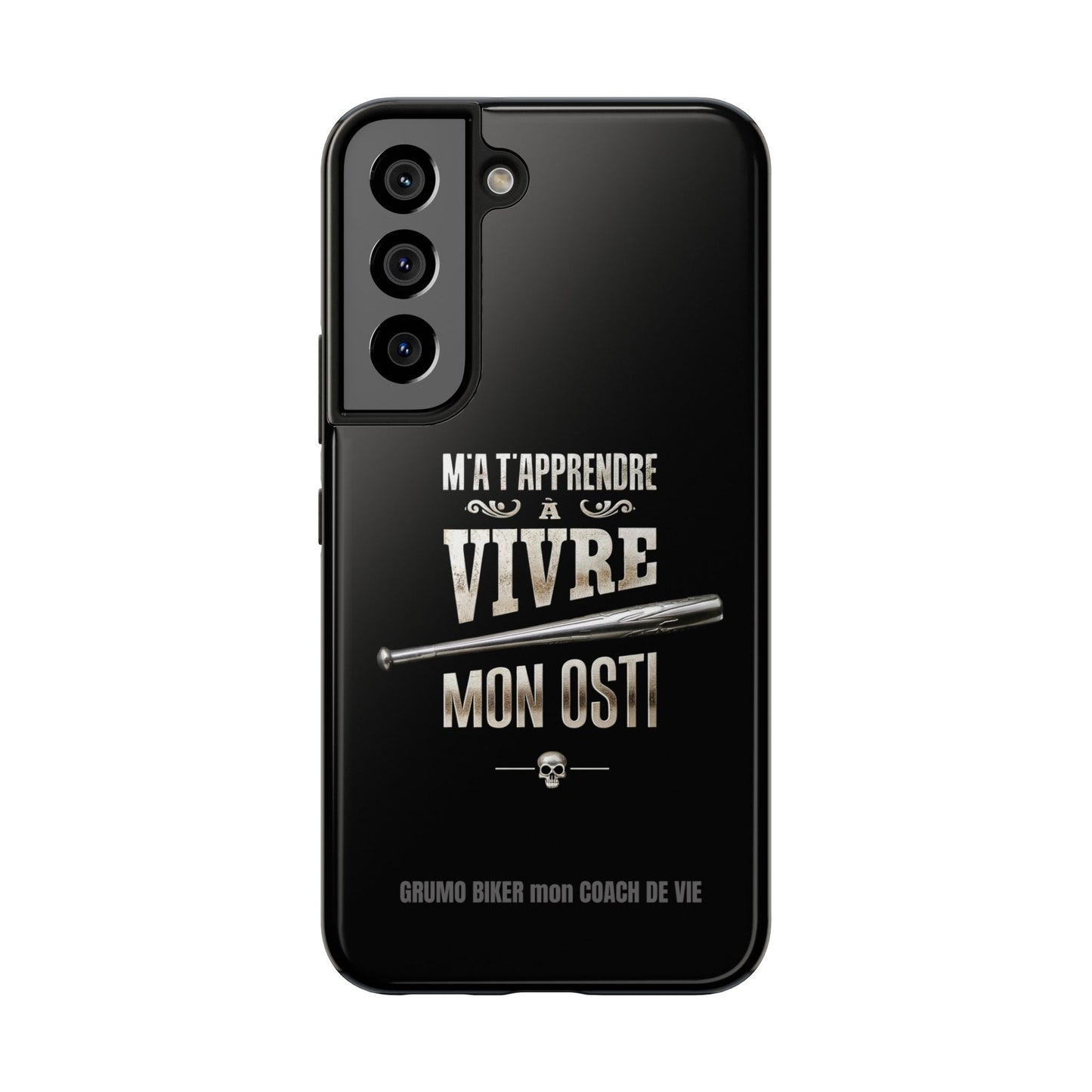 A-Étui protecteur — "M'a t'apprendre à vivre mon osti" Iphone case robuste