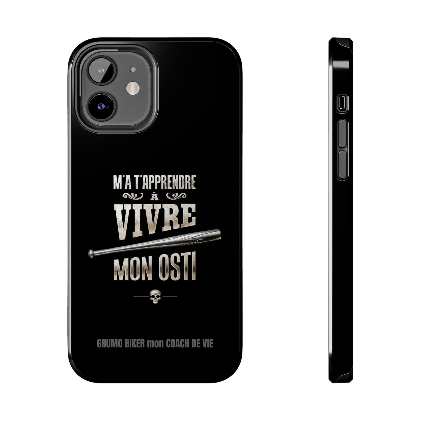 A-Étui protecteur — "M'a t'apprendre à vivre mon osti" Iphone case robuste