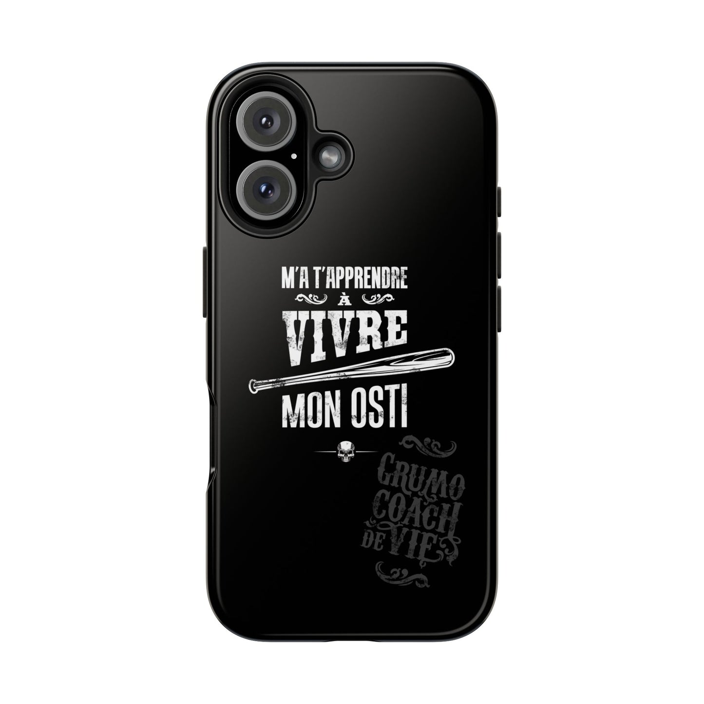 A- Étui protecteur - COACH DE VIE ''M'a t'apprendre à vivre mon osti'' Case protecteur robuste