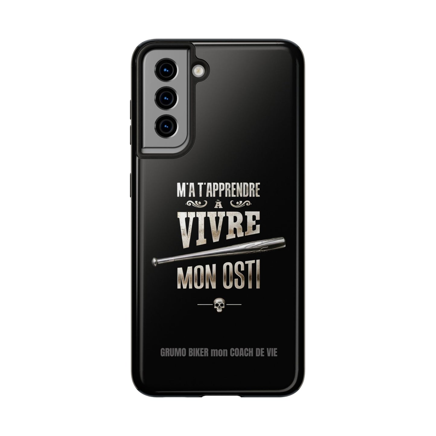 A-Étui protecteur — "M'a t'apprendre à vivre mon osti" Iphone case robuste