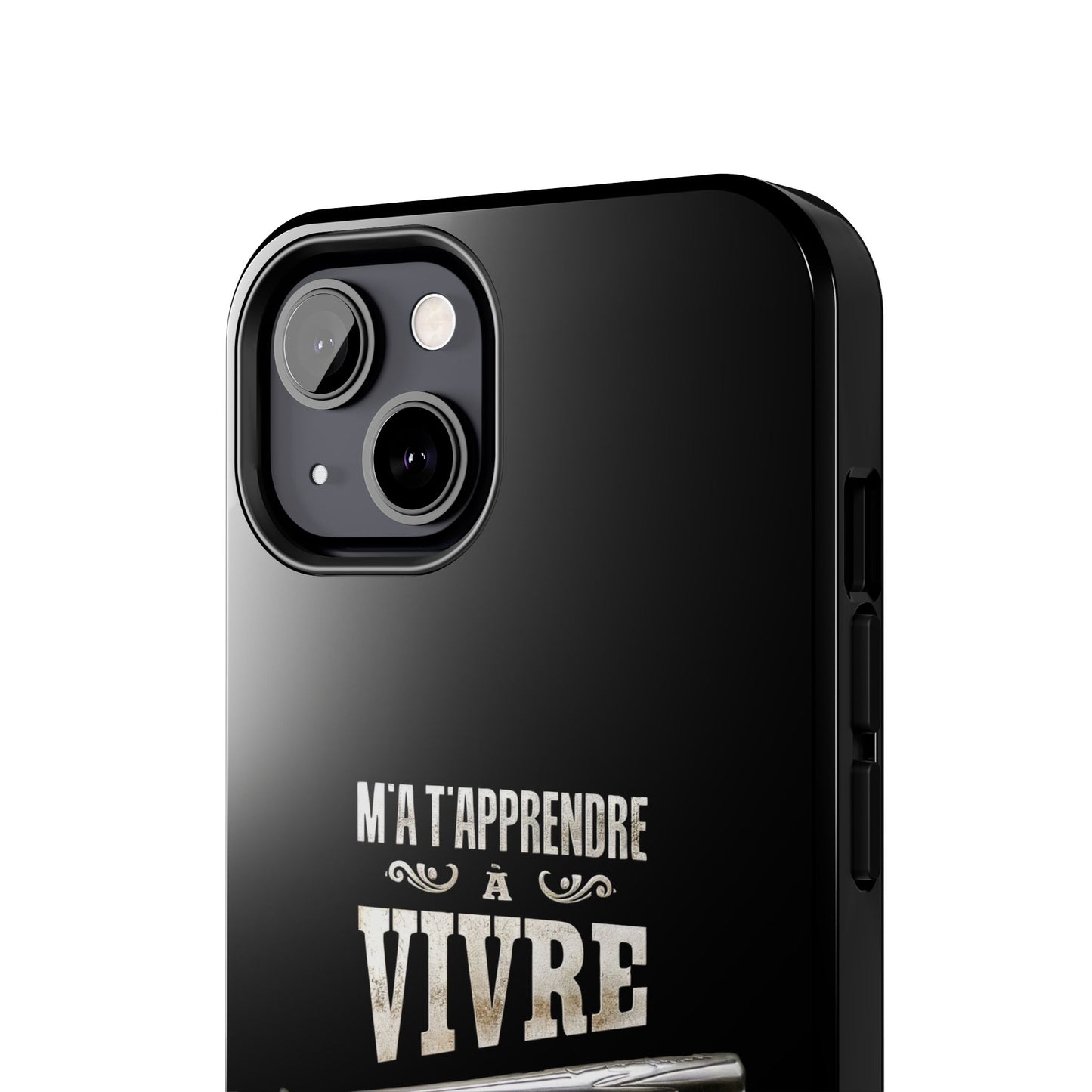 A-Étui protecteur — "M'a t'apprendre à vivre mon osti" Iphone case robuste