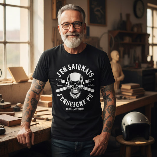 Prof - J'en saignais, j'enseigne pu! T-Shirt pour prof retraité