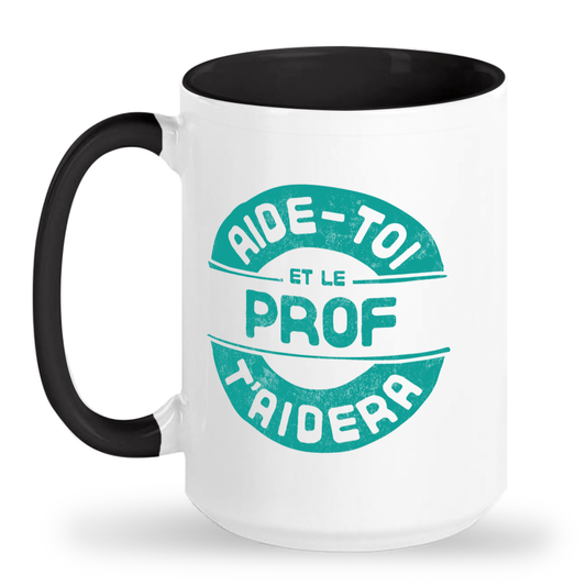 Prof - Aide-toi et le prof t'aidera - Tasse